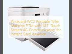 Máquina de cajero portátil Wisecard WCT PTM con pantalla táctil de 10.1